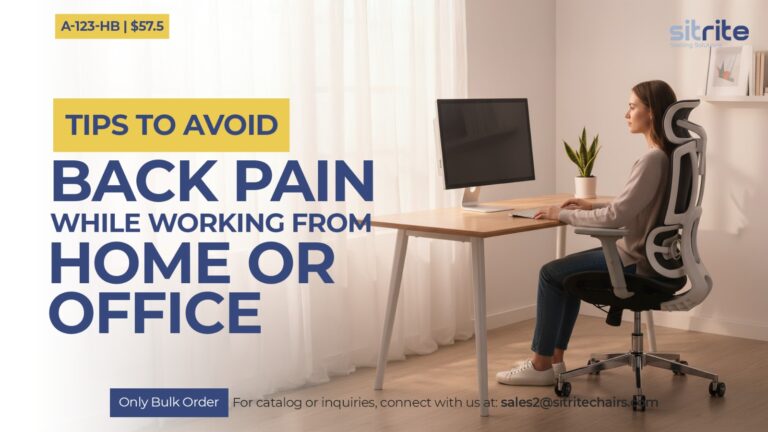 Tips to Avoid Back Pain While Working From Home or Office